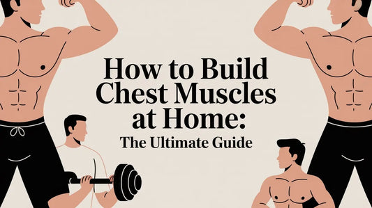 How-to-Build-Chest-Muscles-at-Home-The-Ultimate-Guide Cool Brand Designs