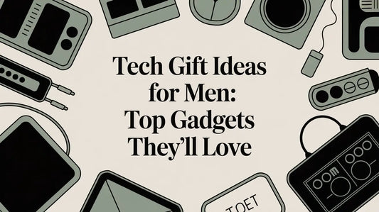 tech-gift-ideas-for-men-Top-gadgets-they-ll-love Cool Brand Designs